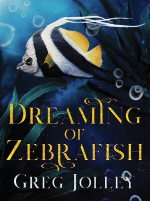 cover image of Dreaming of Zebrafish